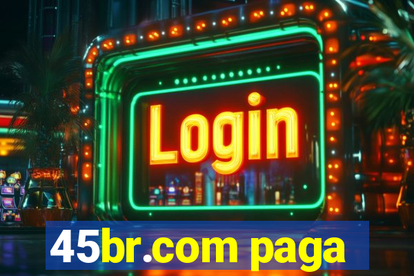 45br.com paga